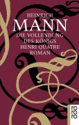 Cover-Bild zum Titel 'Die Vollendung des Königs Henri Quatre' von 'Heinrich Mann'