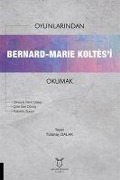 Cover-Bild zum Titel 'Oyunlarindan Bernard-Marie Koltesi Okumak' von 'Tülünay Dalak'