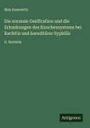 Cover-Bild zum Titel 'Die normale Ossification und die Erkankungen des Knochensystems bei Rachitis und hereditärer Syphilis' von 'Max Kassowitz'