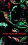 Cover-Bild zum Titel 'Schneckenkönigin' von 'Sabine Schönfellner'