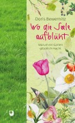 Cover-Bild zum Titel 'Wo die Seele aufblüht' von 'Doris Bewernitz'