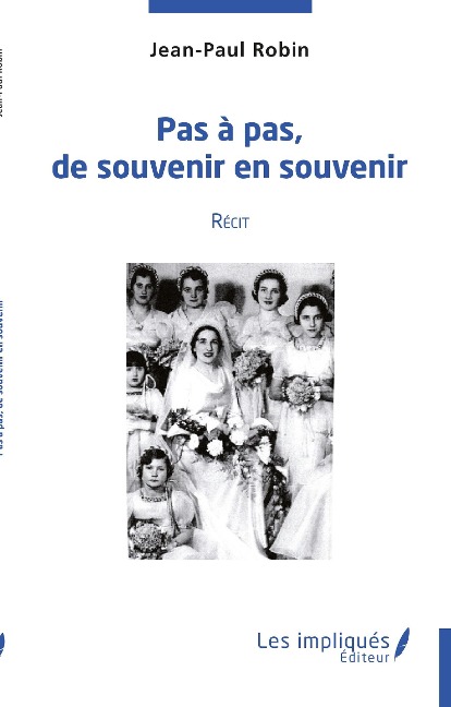 Pas a pas, de souvenir en souvenir - Robin