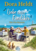 Cover-Bild zum Titel 'Liebe oder Eierlikör - Fast eine Romanze' von 'Dora Heldt'