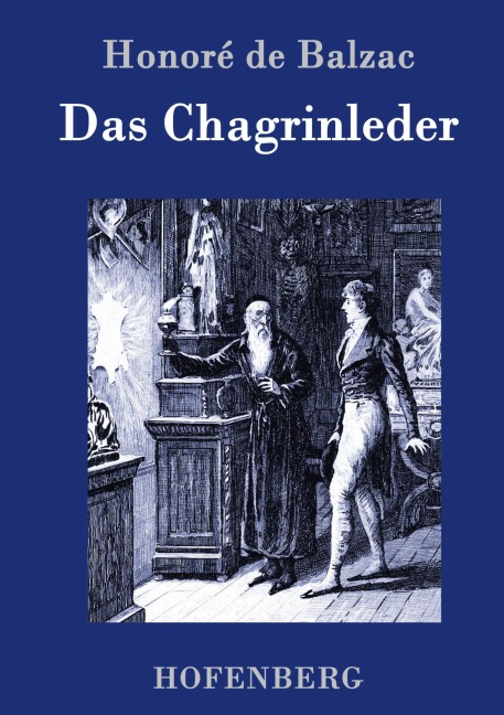 Das Chagrinleder - Honoré de Balzac