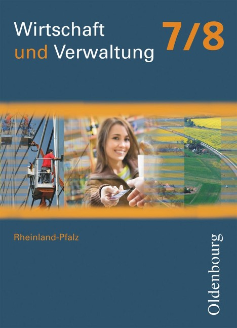 Wirtschaft und Verwaltung 7/8 RHP - Benjamin Apelojg, Dieter Mette, Andrea Nass, Heidi Traue