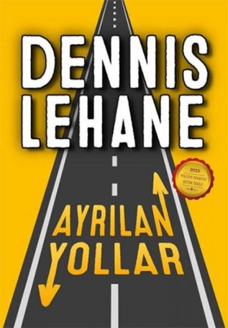 Ayrilan Yollar - Dennis Lehane