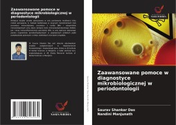 Cover-Bild zum Titel 'Zaawansowane pomoce w diagnostyce mikrobiologicznej w periodontologii' von 'Saurav Shankar Das, Nandini Manjunath'