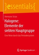 Halogene: Elemente der siebten Hauptgruppe - Hermann Sicius