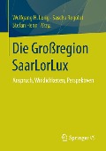 Die Großregion SaarLorLux - 