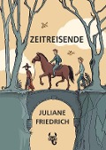 Zeitreisende - Juliane Friedrich
