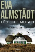 Cover-Bild zum Titel 'Tödliche Mitgift' von 'Eva Almstädt'