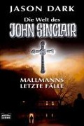 Cover-Bild zum Titel 'Mallmanns letzte Fälle' von 'Jason Dark'