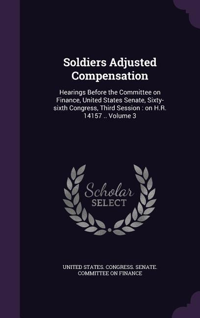 Soldiers Adjusted Compensation - 