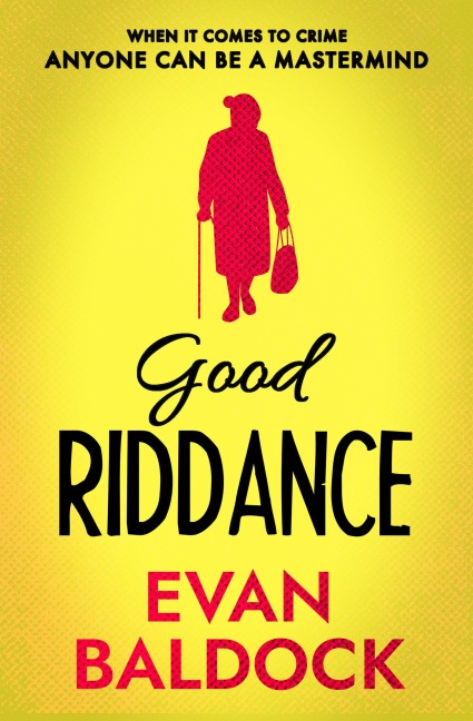 Good Riddance - Evan Baldock