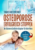 Cover-Bild zum Titel 'Osteoporose erfolgreich stoppen' von 'Sigrid Nesterenko'