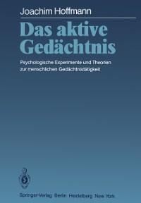 Das aktive Gedächtnis - Joachim Hoffmann