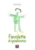 Cover-Bild zum Titel 'Favolette di qualcuno' von 'Ilaria Moggia'