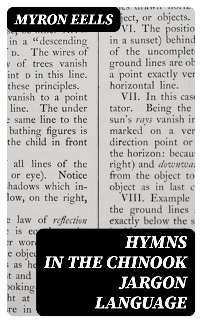 Hymns in the Chinook Jargon Language - Myron Eells