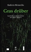 Cover-Bild zum Titel 'Gras drüber' von 'Kathrin Heinrichs'