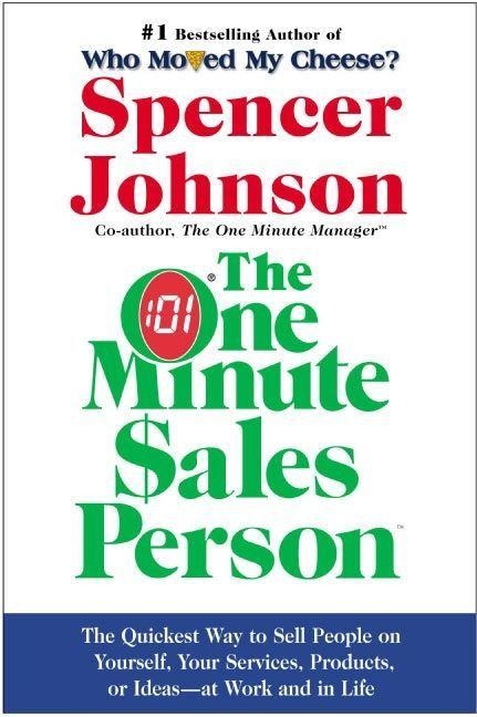 The One Minute Sales Person - Spencer Johnson