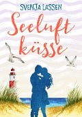 Seeluftküsse - Svenja Lassen