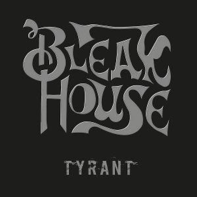 Tyrant - Bleak House