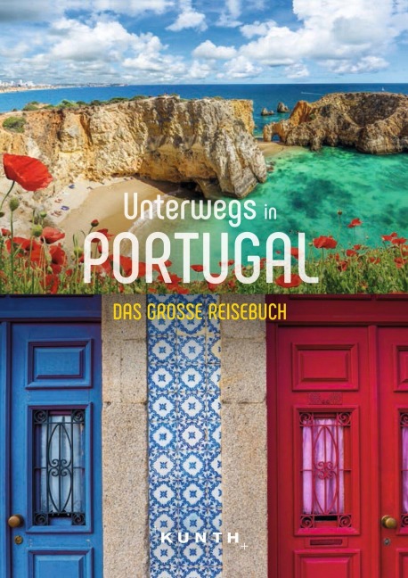 KUNTH Unterwegs in Portugal - Daniela Schetar, Andrea Lammert