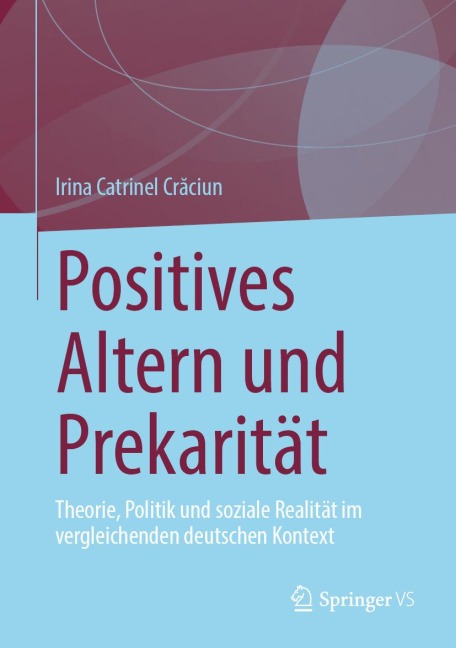 Positives Altern und Prekarität - Irina Catrinel Craciun
