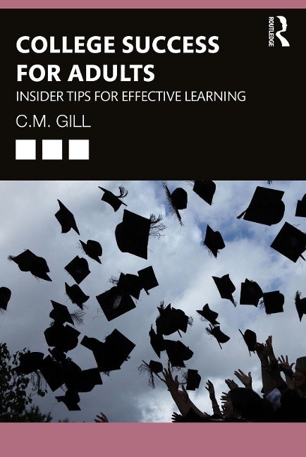 College Success for Adults - C. M. Gill