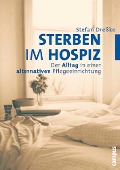 Cover-Bild zum Titel 'Sterben im Hospiz' von 'Stefan Dreßke'