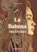 La Babosa Milenaria - Silvia Frias