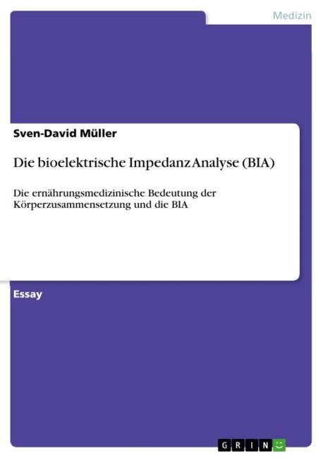Die bioelektrische Impedanz Analyse (BIA) - Sven-David Müller