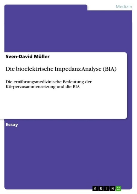 Die bioelektrische Impedanz Analyse (BIA) - Sven-David Müller