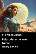 Cover-Bild zum Titel 'Palast der schwarzen Garde' von 'P. J. Varenberg'