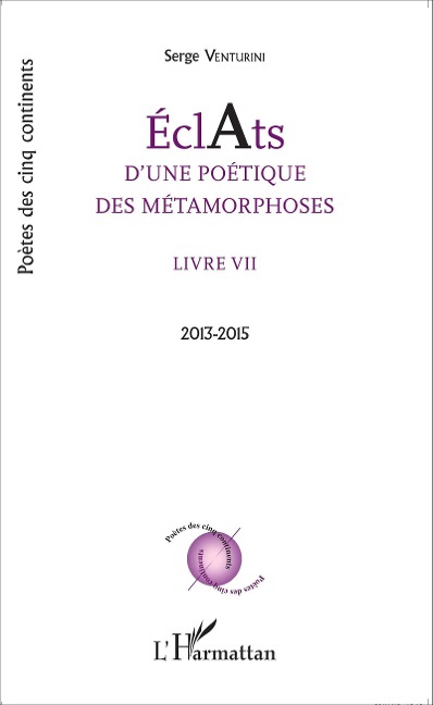 Éclats d'une poétique des métamorphoses - Serge Venturini