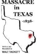 Cover-Bild zum Titel 'Massacre in Texas -1838-' von 'Walt Tackett'