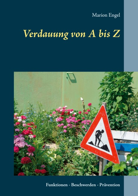 Verdauung von A bis Z - Marion Engel