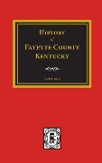 Cover-Bild zum Titel 'History of Fayette County, Kentucky' von 'William Henry Perrin, Robert Peter'