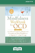 The Mindfulness Workbook for OCD - Jon Hershfield and Tom Corboy