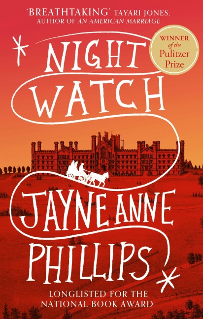 Night Watch - Jayne Anne Phillips