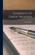 Cover-Bild zum Titel 'Elements of Greek Prosody' von 'Franz Spitzner'