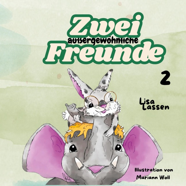 Zwei außergewöhnliche Freunde 2 - Lisa Lassen