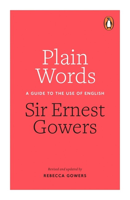 Plain Words - Rebecca Gowers, Ernest Gowers