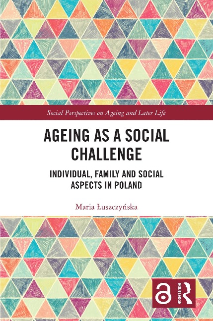 Ageing as a Social Challenge - Maria Luszczynska