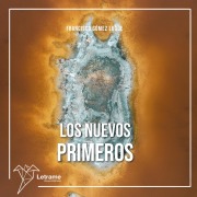 Cover-Bild zum Titel 'Los nuevos primeros' von 'Francisco Gómez Luque'