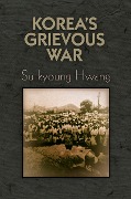 Cover-Bild zum Titel 'Korea's Grievous War' von 'Su-Kyoung Hwang'
