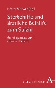 Cover-Bild zum Titel 'Sterbehilfe und ärztliche Beihilfe zum Suizid' von ''