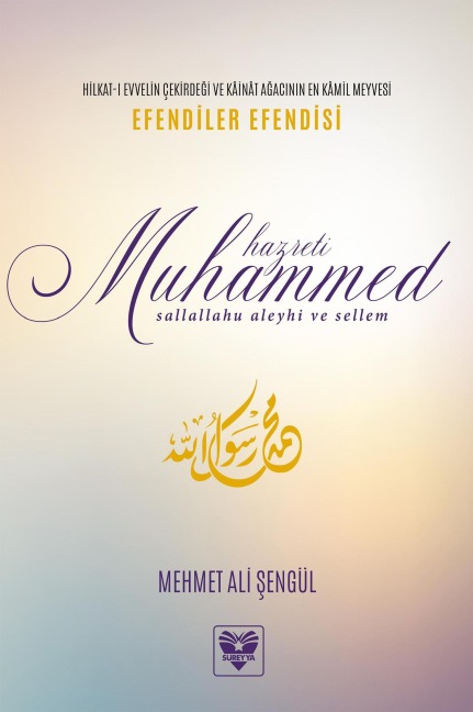 EFENDILER EFENDISI HZ. MUHAMMED - Mehmet Ali Sengül
