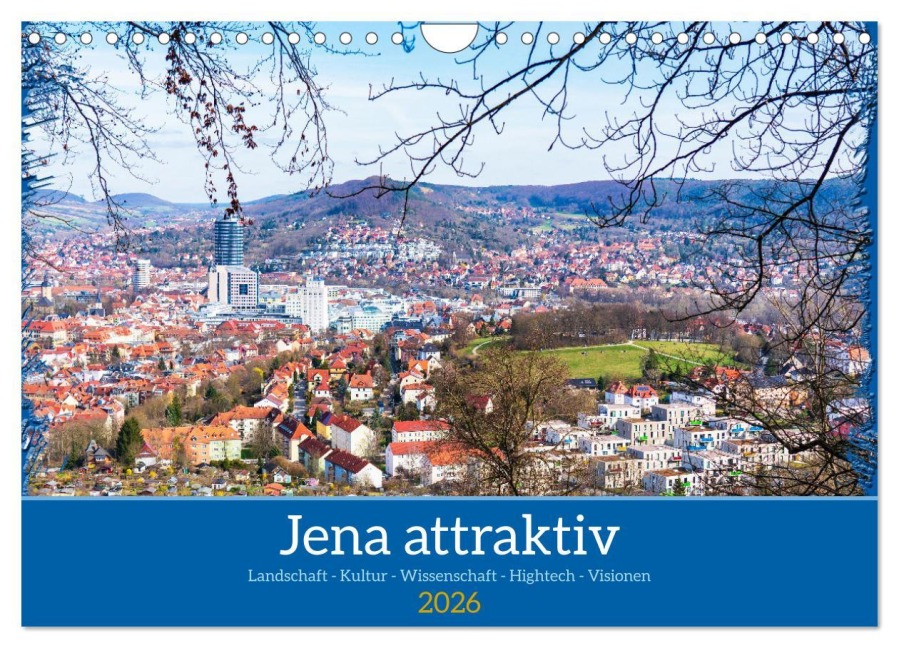 Jena attraktiv (Wandkalender 2026 DIN A4 quer), CALVENDO Monatskalender - Ulrich Suess Jena attraktiv (Wandkalender 2026 DIN A4 quer), CALVENDO Monatskalender - Ulrich Suess