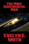 Cover-Bild zum Titel 'The Most Sentimental Man' von 'Evelyn E. Smith'